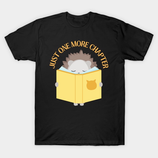 Reading hedgehog Just one more chapter romance novels young adult fiction I Love Books T-Shirt by BoogieCreates